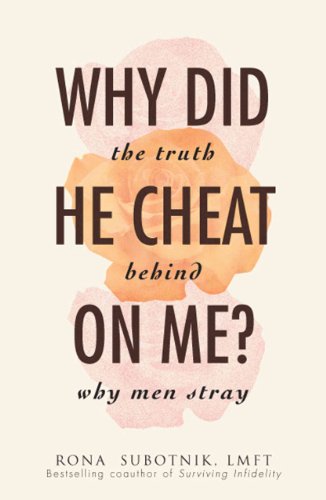 Beispielbild fr Why Did He Cheat on Me?: The Truth Behind Why Men Stray zum Verkauf von Wonder Book