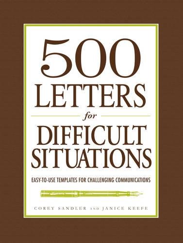 Imagen de archivo de 500 Letters for Difficult Situations : Easy-to-Use Templates for Challenging Communications a la venta por Better World Books: West