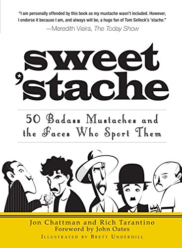 Beispielbild fr Sweet 'stache: 50 Badass Mustaches and the Faces Who Sport Them zum Verkauf von Wonder Book