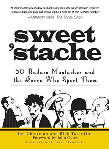 9781440501449: Sweet 'Stache: 50 Badass Mustaches and the Faces Who Sport Them
