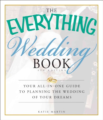 Stock image for The Everything Wedding Book : Your All-in-One Guide to Planning the Wedding of Your Dreams for sale by Better World Books