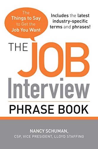 Stock image for The Job Interview Phrase Book: The Things to Say to Get You the Job You Want for sale by SecondSale