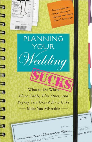 9781440502033: Planning Your Wedding Sucks: What To Do When Place Cards, Plus Ones, and Paying Two Grand for a Cake Make You Miserable