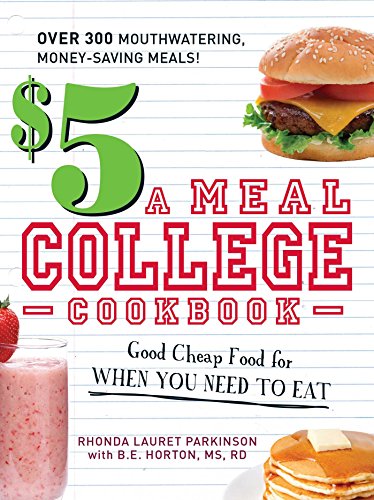 9781440502088: $5 a Meal College Cookbook: Good Cheap Food for When You Need to Eat