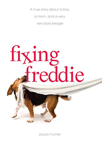 9781440502309: Fixing Freddie: A TRUE story about a Boy, a Single Mom, and the Very Bad Beagle Who Saved Them