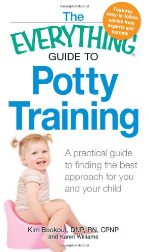 Stock image for The Everything Guide to Potty Training: A practical guide to finding the best approach for you and your child (Everything Series) for sale by HPB-Ruby