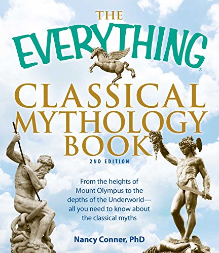 Beispielbild fr The Everything Classical Mythology Book: From the heights of Mount Olympus to the depths of the Underworld - all you need to know about the classical myths zum Verkauf von Wonder Book