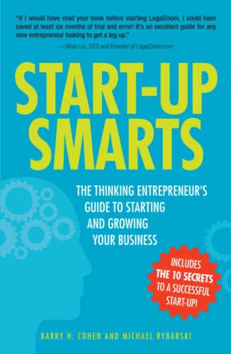 Imagen de archivo de Start-Up Smarts: The Thinking Entrepreneurs Guide to Starting and Growing Your Business a la venta por Goodwill