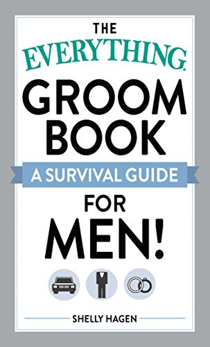 9781440503597: The Everything Groom Book: A survival guide for men! (Everything Series)