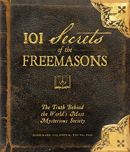 Stock image for 101 Secrets of the Freemasons: The Truth Behind the World's Most Mysterious Society for sale by WorldofBooks