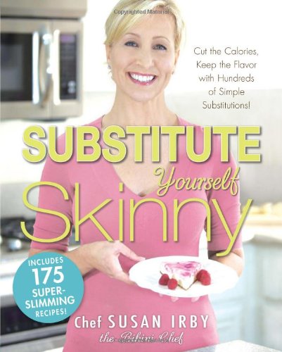 Imagen de archivo de The Substitute Yourself Skinny Cookbook : Cut the Calories, Keep the Flavor with Hundreds of Simple Substitutions! a la venta por Better World Books