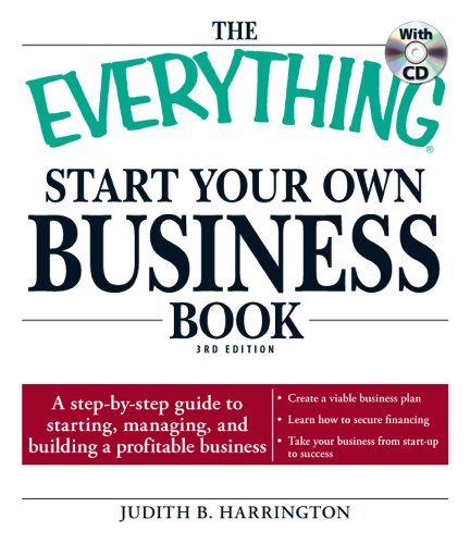 Imagen de archivo de The Everything Start Your Own Business Book : A step-by-step guide to starting, managing, and building a profitable Business a la venta por Better World Books: West