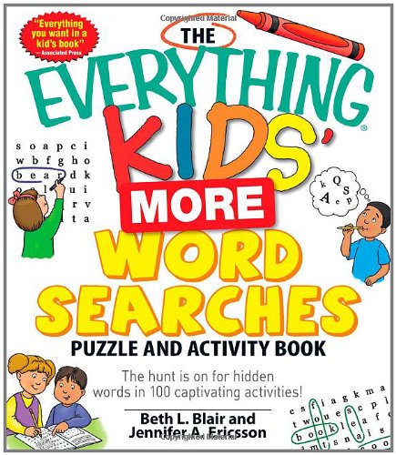 Stock image for The Everything Kids More Word Searches Puzzle and Activity Book: The hunt is on for hidden words in 100 captivating activities for sale by Zoom Books Company