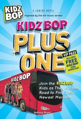 Beispielbild fr Kidz Bop Plus One : Join the Kidz Bop Kidz as They Hit the Road to Find Their Newest Member zum Verkauf von Better World Books