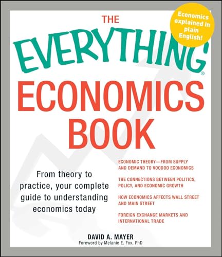 9781440506024: The Everything Economics Book: From theory to practice, your complete guide to understanding economics today