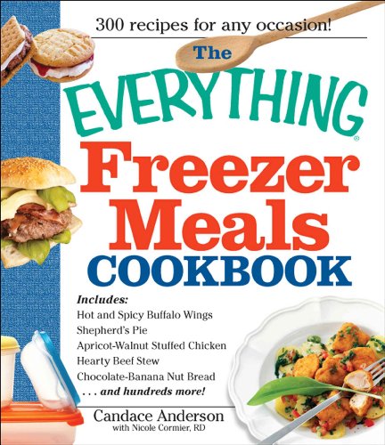 Stock image for The Everything Freezer Meals Cookbook (Everything Series) for sale by ICTBooks