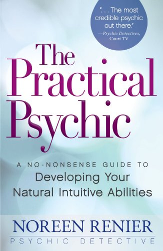 Stock image for The Practical Psychic: A No-Nonsense Guide to Developing Your Natural Intuitive Abilities for sale by Zoom Books Company