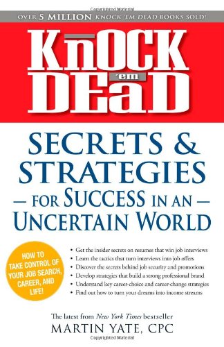 9781440506505: Knock 'em Dead - Secrets and Strategies for Success in an Uncertain World