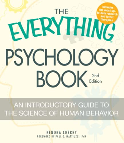 Beispielbild fr The Everything Psychology Book : Explore the Human Psyche and Understand Why We Do the Things We Do zum Verkauf von Better World Books: West