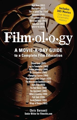 Stock image for Filmology : A Movie-a-Day Guide to the Movies You Need to Know for sale by Better World Books: West