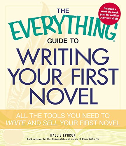 Stock image for The Everything Guide to Writing Your First Novel: All the tools you need to write and sell your first novel for sale by Your Online Bookstore