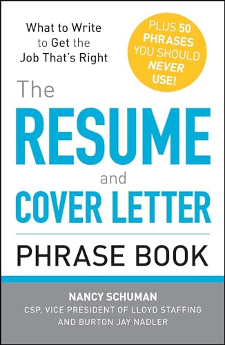 Stock image for The Resume and Cover Letter Phrase Book: What to Write to Get the Job That's Right for sale by SecondSale