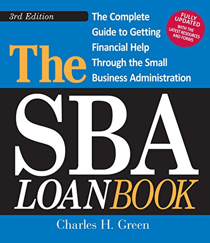 Beispielbild fr The SBA Loan Book : The Complete Guide to Getting Financial Help Through the Small Business Administration zum Verkauf von Better World Books