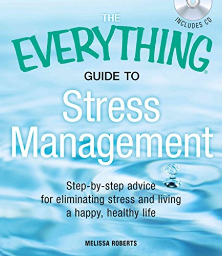 Stock image for The Everything Guide to Stress Management : Step-by-Step Advice for Eliminating Stress and Living a Happy, Healthy Life for sale by Better World Books