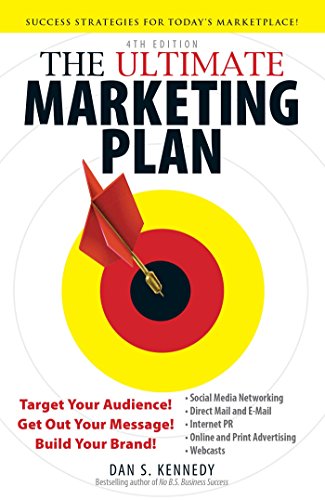 Stock image for The Ultimate Marketing Plan: Target Your Audience! Get Out Your Message! Build Your Brand! for sale by Read&Dream