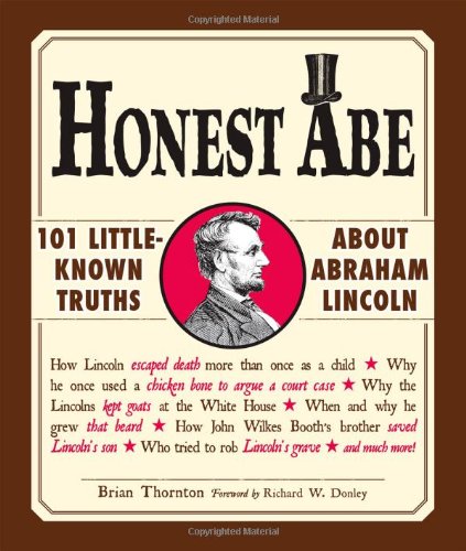 Stock image for Honest Abe: 101 Little-Known Truths about Abraham Lincoln for sale by Wonder Book