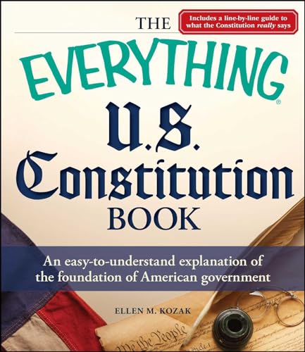 Beispielbild fr The Everything U.S. Constitution Book: An easy-to-understand explanation of the foundation of American government zum Verkauf von Goodwill Books