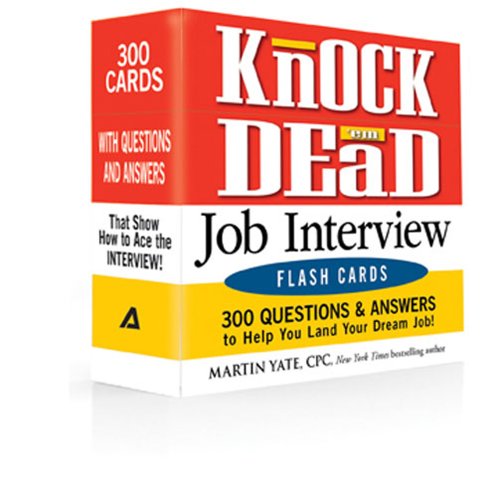 Knock 'em Dead Job Interview Flash Cards: 300 Questions & Answers to Help You Land Your Dream Job! (9781440525520) by Yate CPC, Martin