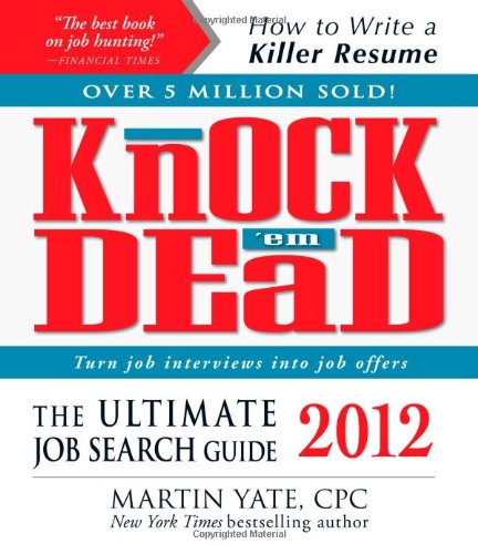 Knock 'em Dead 2012: The Ultimate Job Search Guide (9781440525728) by Yate CPC, Martin