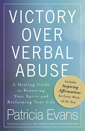 Imagen de archivo de Victory Over Verbal Abuse: A Healing Guide to Renewing Your Spirit and Reclaiming Your Life a la venta por SecondSale