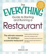 The Everything Guide to Starting and Running a Restaurant: The ultimate resource for starting a successful restaurant! (9781440526855) by Lee, Ronald