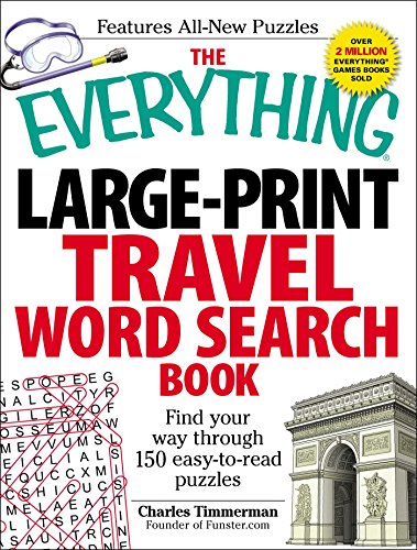 

The Everything Large-Print Travel Word Search Book: Find your way through 150 easy-to-read puzzles (Everything Series) [Soft Cover ]