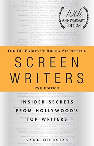 Stock image for The 101 Habits of Highly Successful Screenwriters, 10th Anniversary Edition: Insider Secrets from Hollywood's Top Writers for sale by ThriftBooks-Atlanta