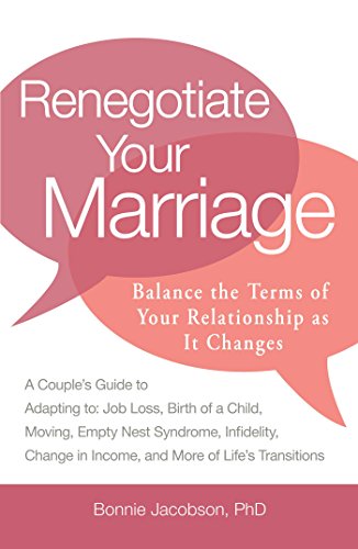 Stock image for Renegotiate Your Marriage: Balance the Terms of Your Relationship as It Changes for sale by Wonder Book