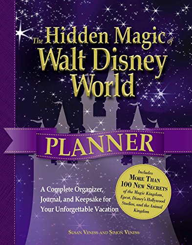 Stock image for The Hidden Magic of Walt Disney World Planner: A Complete Organizer, Journal, and Keepsake for Your Unforgettable Vacation for sale by Orion Tech