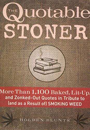 Beispielbild fr The Quotable Stoner zum Verkauf von Better World Books
