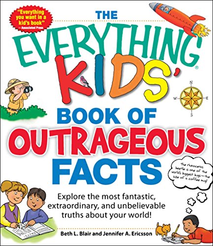 Stock image for Book of Outrageous Facts : Explore the Most Fantastic, Extraordinary, and Unbelievable Truths about Your World! for sale by Better World Books