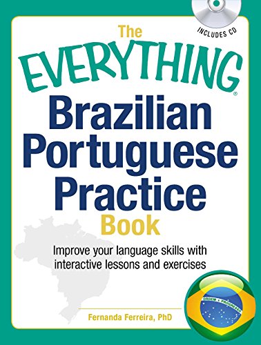 Stock image for The Everything Brazilian Portuguese Practice Book: Improve your language skills with inteactive lessons and exercises for sale by HPB-Emerald