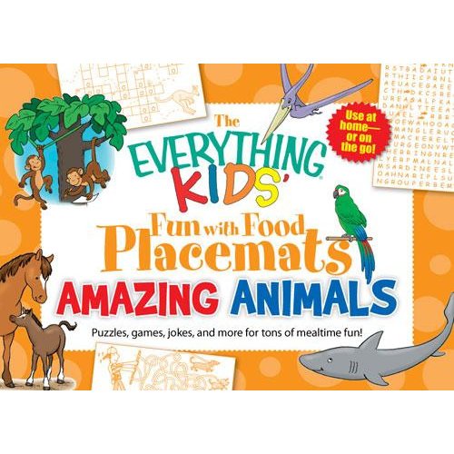 Beispielbild fr The Everything Kids' Fun with Food Placemats - Amazing Animals: Puzzles, games, jokes and more for tons of mealtime fun! zum Verkauf von Wonder Book