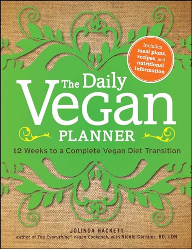 9781440529986: The Daily Vegan Planner: Twelve Weeks to a Complete Vegan Diet Transition