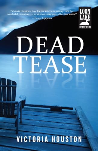 Imagen de archivo de Dead Tease (A Loon Lake Mystery) a la venta por Goodwill