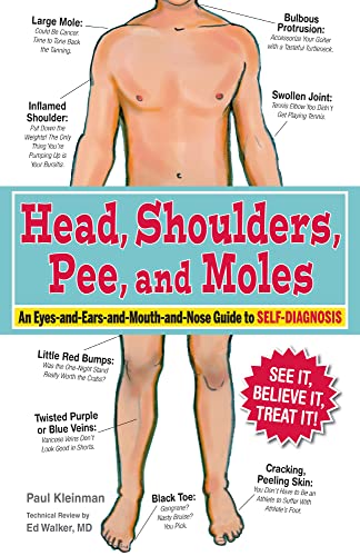 Imagen de archivo de Head, Shoulders, Pee, and Moles: An Eyes-and-Ears-and-Mouth-and-Nose Guide to Self-Diagnosis a la venta por Ebooksweb