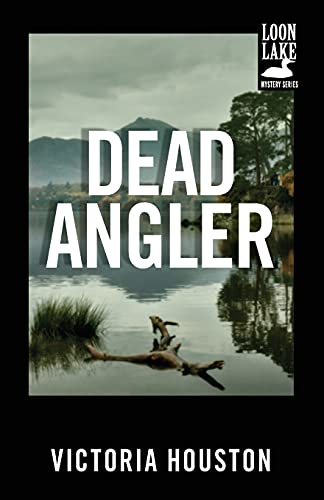 Imagen de archivo de Dead Angler (A Loon Lake Mystery) a la venta por Goodwill