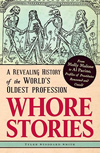 Beispielbild fr Whore Stories: A Revealing History of the Worlds Oldest Profession zum Verkauf von Bulk Book Warehouse