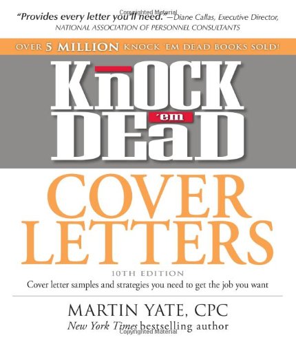 Beispielbild fr Knock 'em Dead Cover Letters: Cover letter samples and strategies you need to get the job you want zum Verkauf von Wonder Book
