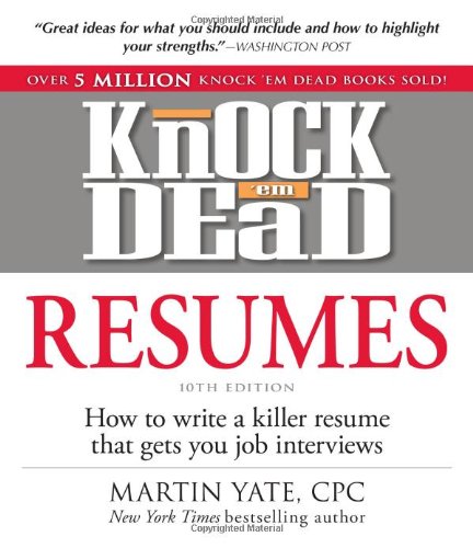 Beispielbild fr Knock 'em Dead Resumes: How to Write a Killer Resume That Gets You Job Interviews zum Verkauf von Wonder Book